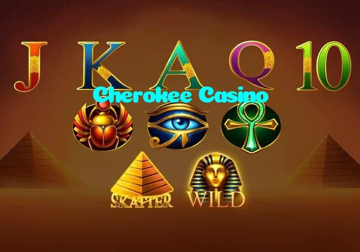 Cherokee Casino