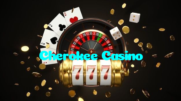 Cherokee Casino